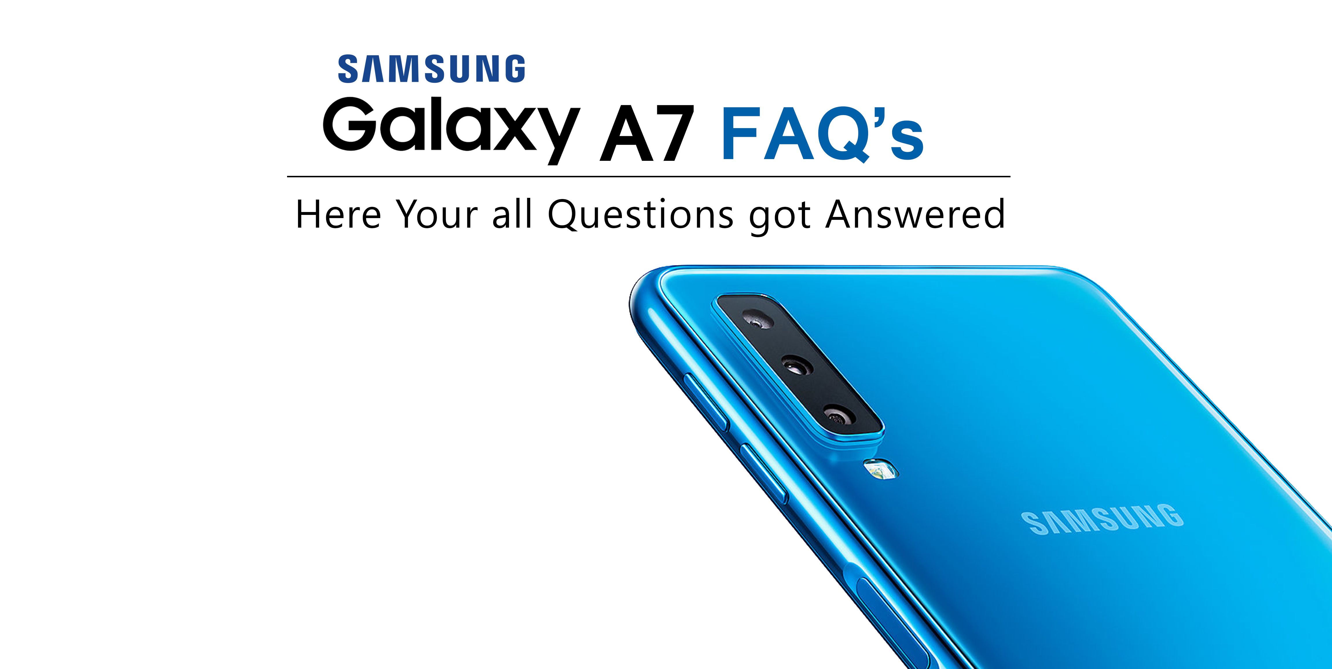 Samsung Galaxy A7 2018 FAQ's Samsung galaxy, Samsung, Samsung galaxy