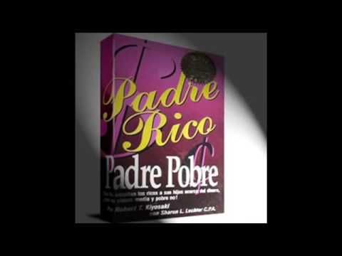 Padre Rico Padre Pobre Audiolibro Completo Padre Rico Padre Pobre Audio Libro Administración Del Dinero