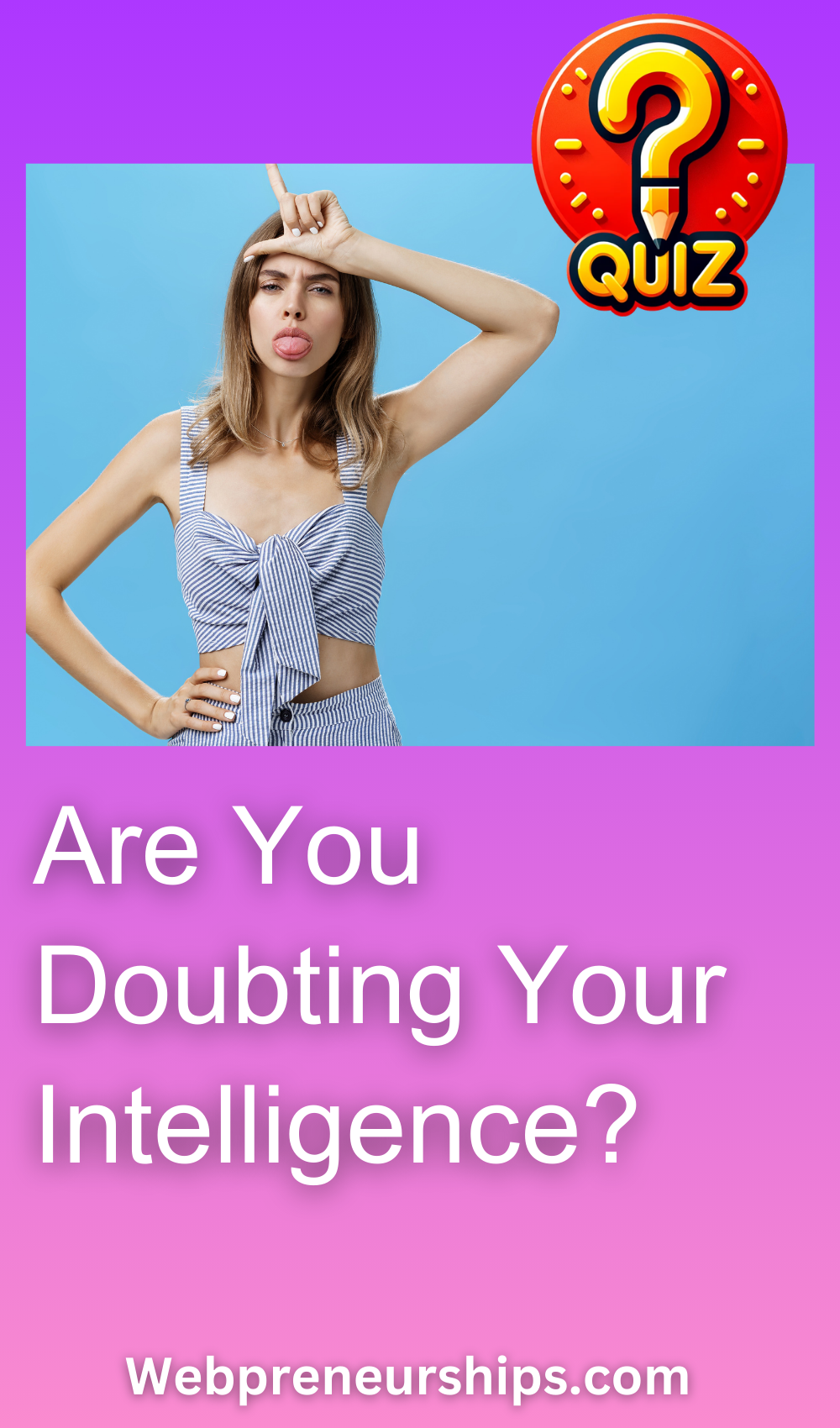 Am I Dumb? Take this Fun Quiz to Find Out!
