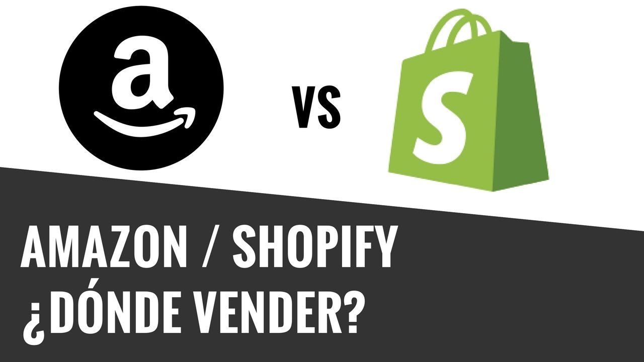 Vender En Amazon Fba O Vender En Shopify Dónde Es Mejor Vender En Inte Vender Que Te Mejores Internet