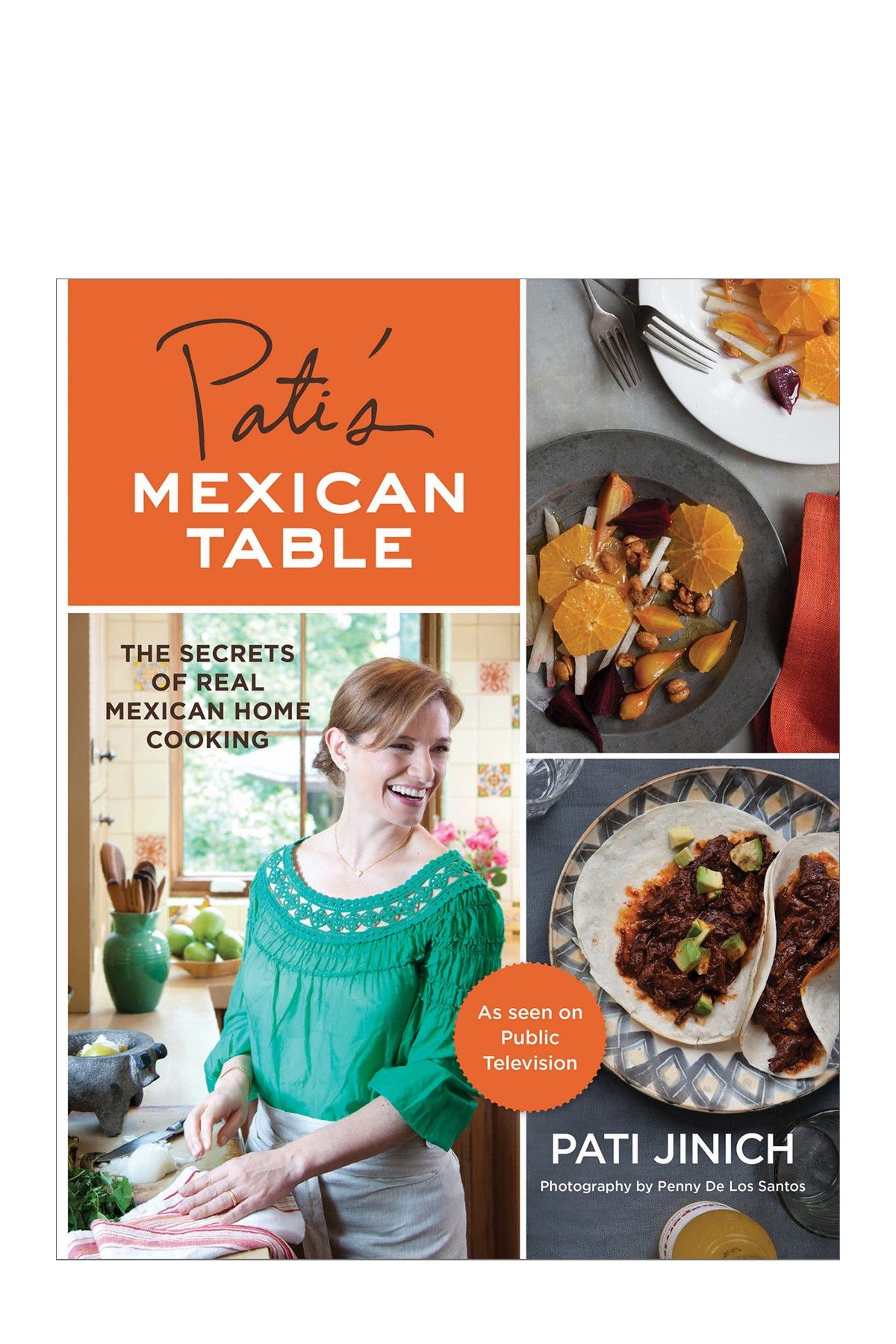 Patis Mexican Table: The Secrets of Real Mexican Home Cooking