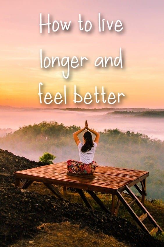 How to live longer and feel better in 2021 Live long, Feel better, Feelings