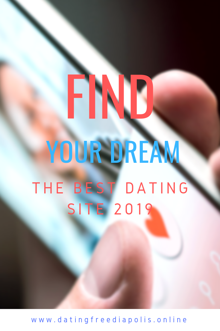 best dating sites 2019 best dating sites 2019