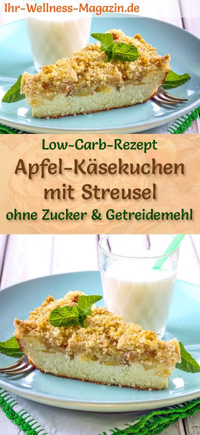 Low Carb Apfel-Käsekuchen mit Streusel - Quarkkuchen-Rezept ohne Zucker