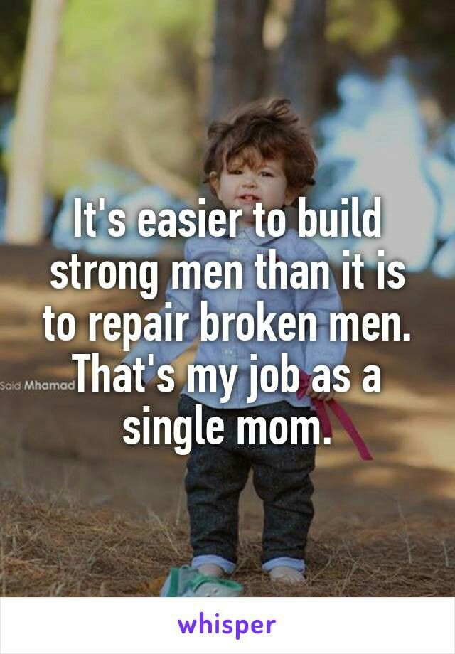Quotes About Single Moms Being Strong Pleasing Yessadly I Have To Repair What The Other Home Is Hurting . Quotes About Single Moms Being Strong Gorgeous Yessadly I Have To Repair What The Other Home Is Hurting .