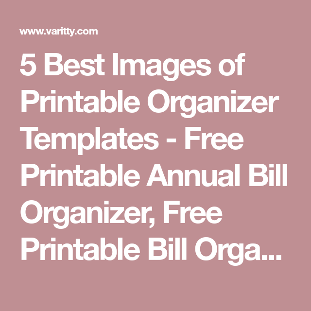 5 best images of printable organizer templates free printable annual bill organizer