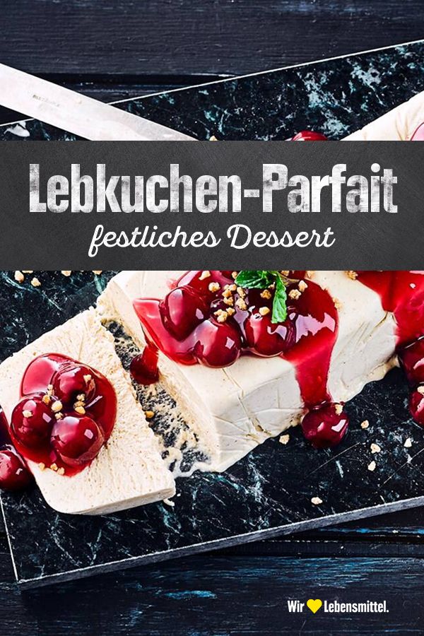 Lebkuchen-Parfait als festliches Dessert