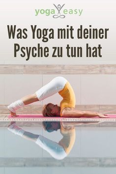 Psychosomatik: Wie Yoga Körper & Seele heilt