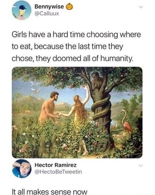 Girls have a hard time choosing where to eat, because the last time they chose, they doomed all of humanity. It all makes sense now – popular memes on the site iFunny.co Really Funny Memes, Stupid Funny Memes, Funny Relatable Memes, Funny Laugh, Funny Texts, Hilarious, Church Memes, Church Humor, Funny Christian Memes