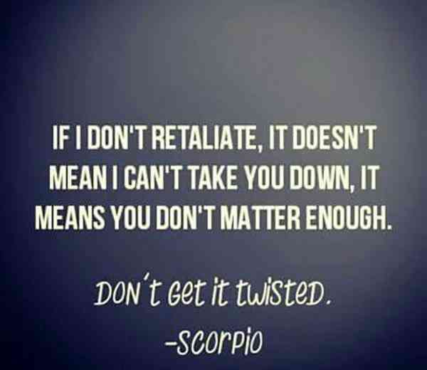 I can be mad as hell at someone, cussing their name out, but is it really worth going for their jugular cause for being such an ass, NAAA NOT REALLY!!! unless your stupid enough to provoke me!!! Zodiac Quotes Scorpio, Astrology Scorpio, Scorpio Women, Scorpio Traits, Scorpio Horoscope, Zodiac Signs, Scorpio Girl, Scorpio Female, Scorpio Personality