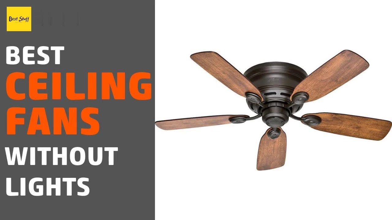 7 Best Ceiling Fans Without Lights 2020 S Youtu Be Xhah1rfljb0 7 Best Ceiling Fans Without Lights 2020, What Is The Best Ceiling Fan Without Light