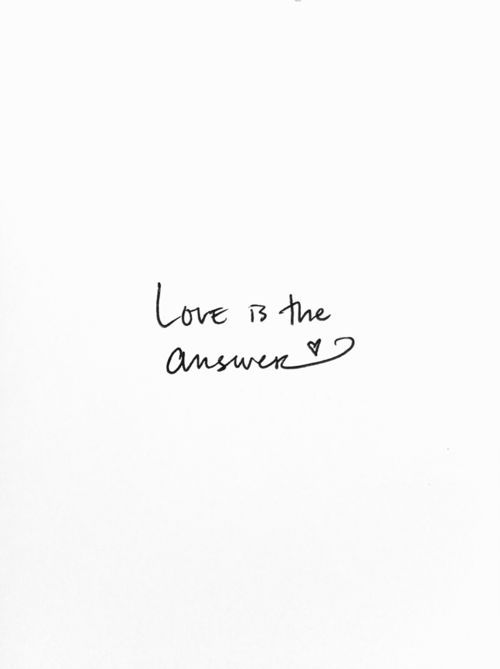 Love Is The Answer Quote Custom Love Is The Answer Sprüche Pinterest Love Is The Answer Quote Custom Love Is The Answer Sprüche Pinterest
