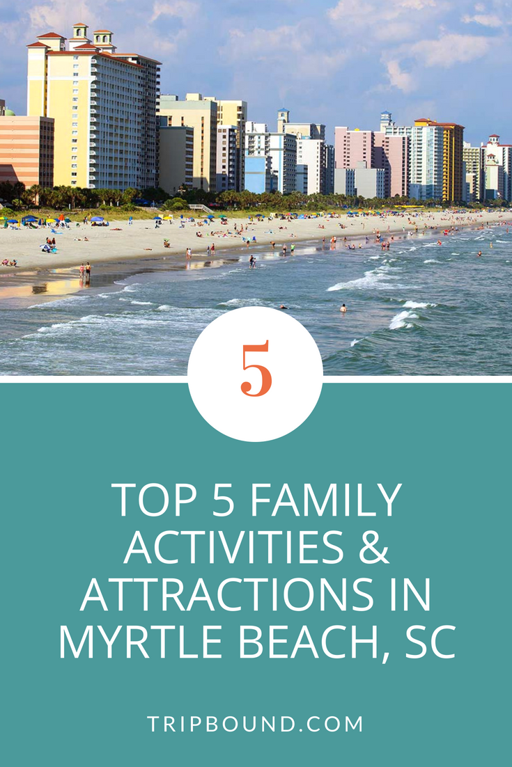 South Carolina Family Activities Attractions Myrtle Beach Top 5 Family Activities Attractions In Myrtle Beach Sc