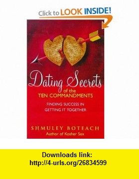 dating secrets of the ten commandments dating secrets of the ten commandments