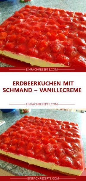 Erdbeerkuchen mit Schmand – Vanillecreme