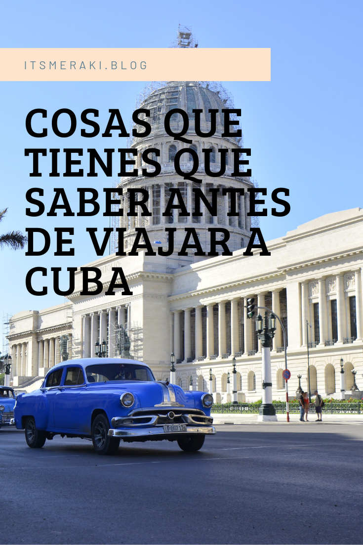 Cosas Que Tienes Que Saber Antes De Viajar A Cuba Meraki Viajar A La Habana Visitar Cuba Cuba