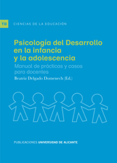 Psicología Del Desarrollo En La Infancia Y La Adolescencia Manual De Prácticas Y Casos Para Docentes Beatriz D Psicologia Del Desarrollo Psicologia Infancia