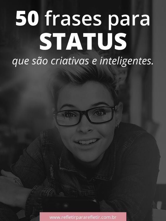 50 Frases Criativas para Status