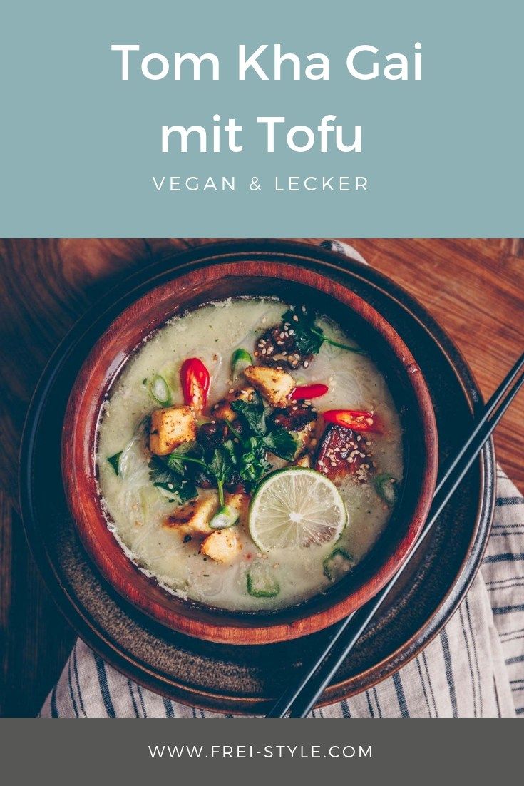 Vegan Tom Kha Gai with tofu * Freistyle by Verena Frei Vegan Tom Kha Gai with tofu * Freistyle by Verena Frei