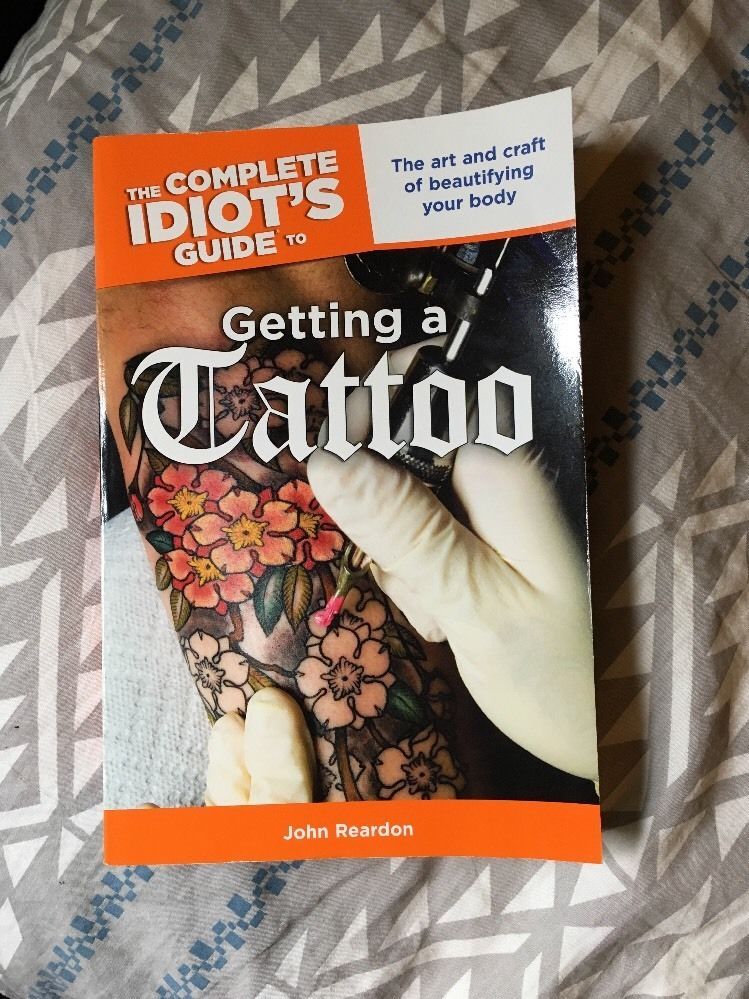 The Complete Idiots Guide to Getting a Tattoo