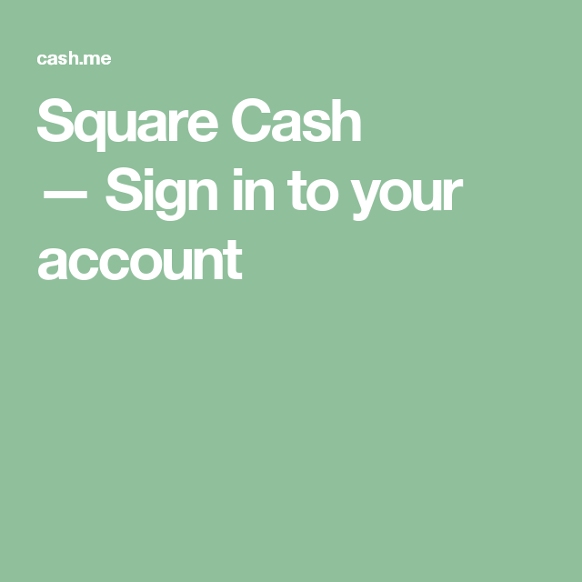 Square Cash — Sign in to your account Accounting, Signs, Cash Square Cash — Sign in to your account Accounting, Signs, Cash