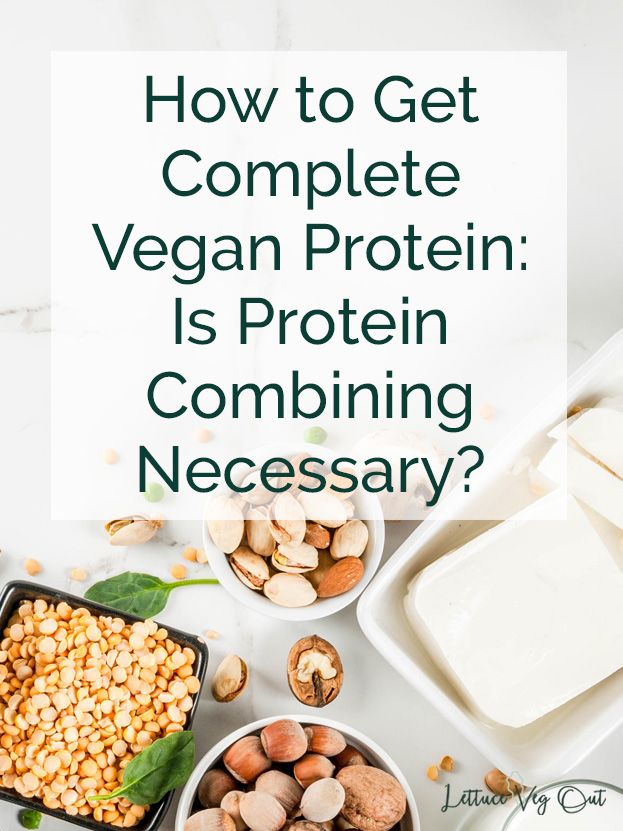 How to Get Complete Vegan Protein: Protein Combining? | Vegan diet ...