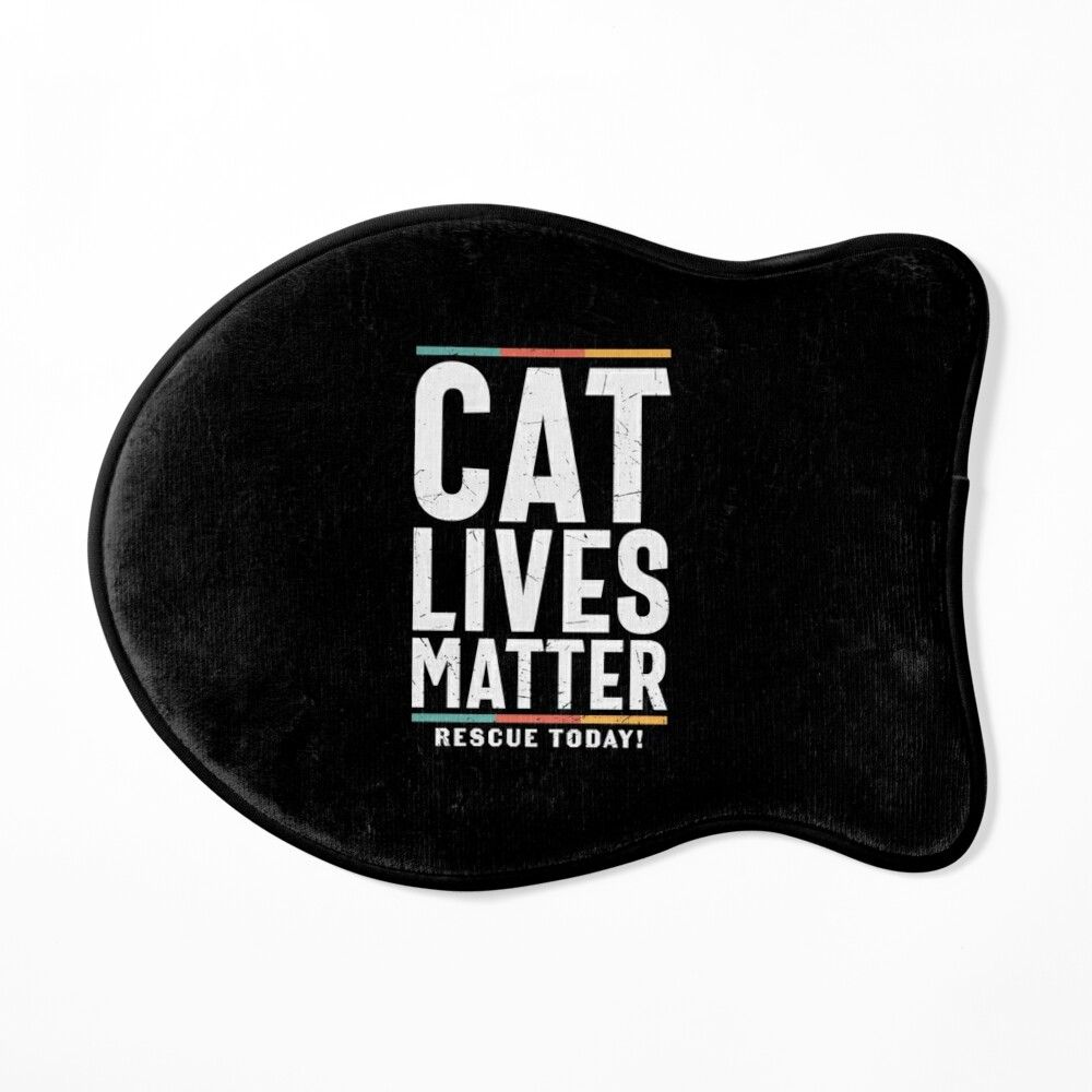 Cat Lives Matter Rescue Animal Funny Cat Quote Pet Mat By Kazuki73 Cat Lives Matter Rescue Animal Funny Cat Quote Pet Mat By Kazuki73